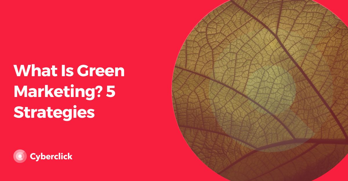 What Is Green Marketing 5 Strategies